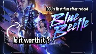 Blue Beetle (2023) - Movie Review, Details, Ending & Future Explained !