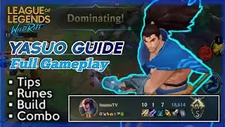 YASUO TIPS AND GUIDE LOL WILDRIFT | YASUO FULL GAMEPLAY | BUILD, SKILLS, RUNES AND COMBO