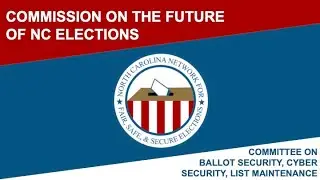 Committee on Ballot Security, Cyber Security, & List Maintenance June Meeting