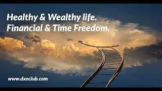 How To Start The DXN Business? Healthy & Wealthy life. Financial & Time Freedom. DXN Registration