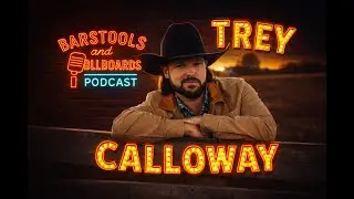 Barstools And Billboards Episode 9: Trey Calloway