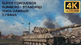 Super Conqueror 10,5k damage 5 frags on Ruinberg - World of Tanks