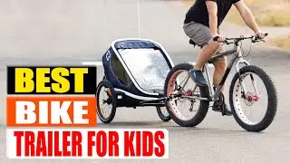 The BEST Bike Trailer For Kids in 2026? (Top Child Carriers Reviewed!)