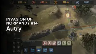 Company of Heroes Mobile | INVASION OF NORMANDY #14 Autry