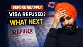 Visa Refused? Dobara Apply Karne Se Pehle Ye Galti Mat Karna | Canada Visitor Visa