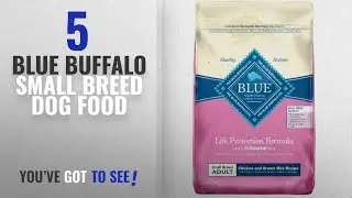 Top 5 Blue Buffalo Small Breed Dog Food [2018 Best Sellers]: Blue Buffalo Small Breed Chicken & Rice