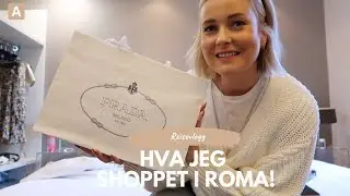 HVA JEG SHOPPET OG HADDE PÅ MEG I ROMA - REISE VLOGG I KAJA-MARIE