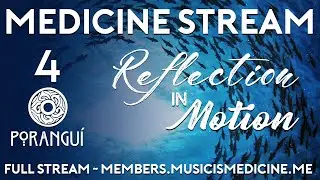 Porangu&iacute; Medicine Stream 4 - Live Looping, World Soul Music to Move You -Global Unity Fest 4/26/2020