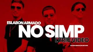 No Simp - (Video Con Letras) - Eslabon Armado