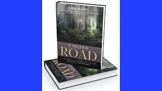 A Higher Road: Cleanse Your Consciousness to Transcend the Ego and Ascend Spiritually