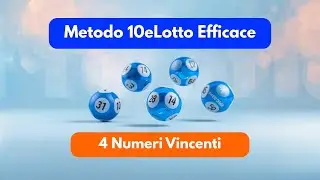 Metodo 10eLotto Efficace   4 Numeri Vincenti