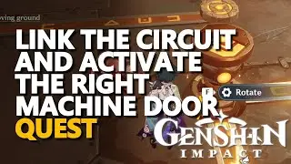 Link the circuit and activate the right machine door Genshin Impact