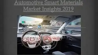 Automotive Smart Materials Market