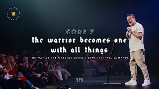 The Warrior Becomes One With All Things | The Way of the Warrior | Mosaic - Erwin McManus