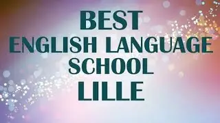 English Language School in Lille, France
