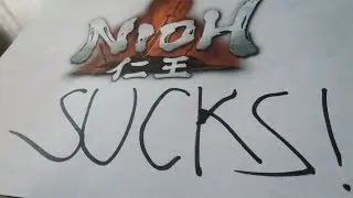 Nioh Sucks!