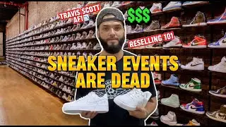 SNEAKER EVENTS ARE DEAD | HOW TO BECOME A BETTER RESELLER