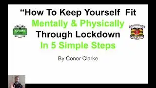 How To Keep Yourself Fit Mentally & Physically In Lockdown... 5 Steps