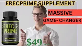 ErecPrime: ErecPrime review - Real User Experiences with ErecPrime - ErecPrime reviews