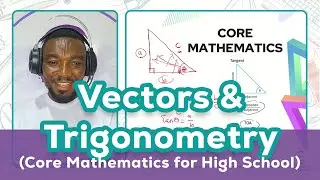2.  Vectors and Trigonometry (Magnitude of a Vector)