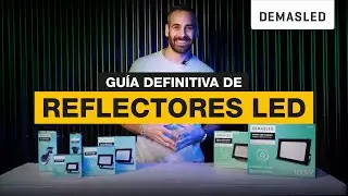 Guía DEFINITIVA de Reflectores LED