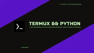 Configurando um Servidor Web Simples com Python no Termux