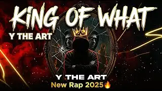 King of What - Y The Art   | New English Song 2026 | Trending English Songs | hip hop | pop | rap