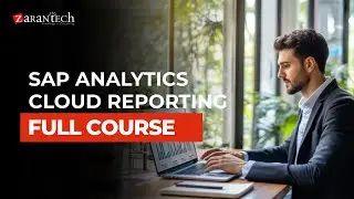 SAP Analytics Cloud Reporting Full Course | ZaranTech