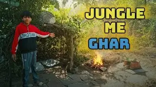 Jungle me banaya ghar 🏡 