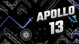Apollo 13 100% [Insane Demon] | Geometry Dash