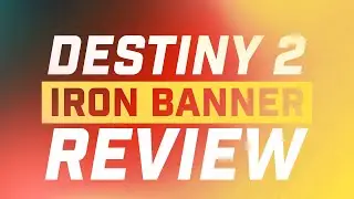 Destiny 2 Iron Banner Review
