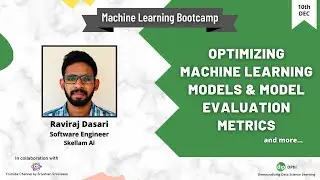 Optimizing Machine Learning Models & Model Evaluation Metrics