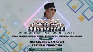 [LIVE] POHBOGO BALEN BERSHOLAWAT BERSAMA UST. RIDWAN ASYFI FATIHAH INDONESIA