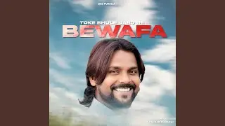 Toke Bhule Jabo Re Bewafa
