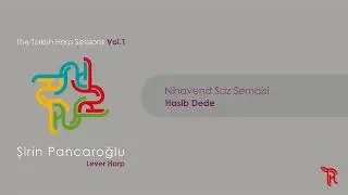 Nihavend Saz Semaisi - Hasib Dede / Şirin Pancaroğlu
