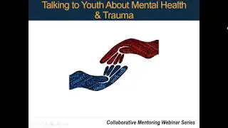May 2020 CMWS: Mentoring and Supporting Youth Mental Health and Well-being