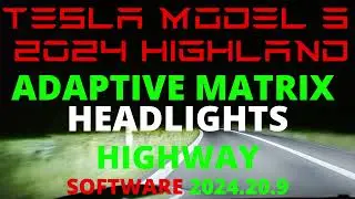 Tesla Model 3 HIGHLAND Adaptive Matrix Headlights SW. 2024.20.9 highway