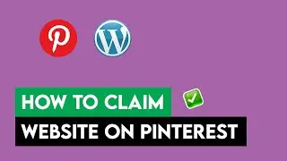 How to Claim Website on Pinterest | Verify Wordpress Site on Pinterest | Change Website URL (2026)