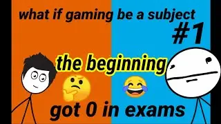 🔴what if gaming be a subject #1 || the beginning || funny exam and results ||
