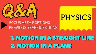 Q AND A SESSION | FOCUS AREA | PHYSICS | FARIS SIR | MOTION IN A STRAIGHT LINE | MOTION IN A PLANE