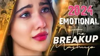 Emotional 💕Breakup 2024 | magic of love | mashup song | #viralvideo #youtubevideo #lovemashup