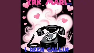 I been callin