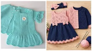 Latest Frock and two peice sweater designs ideas for baby girl //elegant A shaped top kid&rsquo;s cardigan