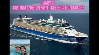 Mary's Birthday And Retirement Cruise - Celebrity Equinox 2025