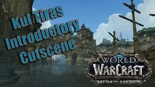 World of Warcraft: Battle for Azeroth (Alpha) - Kul Tiras Introduction Cutscene