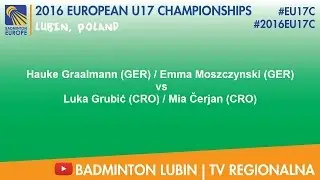 #2016EU17C Lubin - Hauke Graalmann & Emma Moszczynski VS Luka Grubić & Mia Čerjan