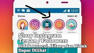 Cara Mengatasi Instagram Tidak Dapat Melihat Story Instagram Teman/Followers, Instatory Hilang!