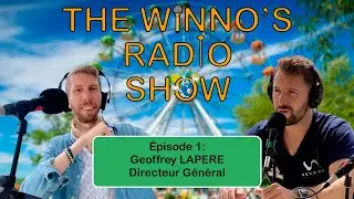 THE WINNO'S RADIO SHOW | Invité Geoffrey LAPERE Directeur Général de Winnoland