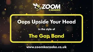 The Gap Band - Oops Upside Your Head - Karaoke Version from Zoom Karaoke