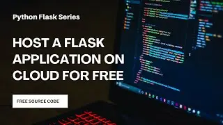 Hosting a Flask Website For Free in  Hindi | Flask Series - Ep07
